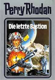 Perry Rhodan Silberband 032 - Die letzte Bastion